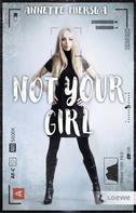 Annette Mierswa: Not your Girl ★★★★