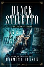 STARS AND STRIPES (Black Stiletto 3) - Thriller, New York Times Bestseller