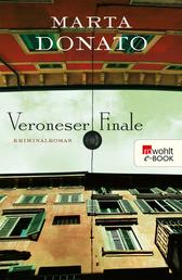 Veroneser Finale: Commissario Fontanaros erster Fall - Verona-Krimi