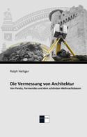 Ralph Heiliger: Die Vermessung von Architektur 