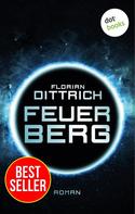 Florian Dittrich: Feuerberg - Thriller ★★★★