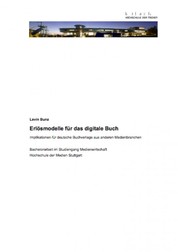 Erlösmodelle für das digitale Buch - Implikationen für deutsche Buchverlage aus anderen Medienbranchen