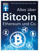 Brigitte Wallstabe-Watermann: Alles über Bitcoin, Ethereum und Co. - Investition, Funktionen, Risiken - Kryptobörsen im Test und Steuerfragen - Einfach und verständlich erklärt 