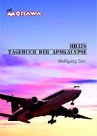 Wolfgang Grin: MH370 - Tagebuch der Apokalypse ★★★★
