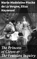 Eliza Haywood: The Princess of Cleves & The Fruitless Inquiry 