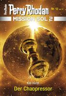 Kai Hirdt: Mission SOL 2020 / 12: Der Chaopressor ★★★★★