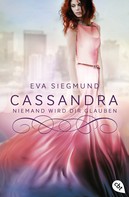 Eva Siegmund: Cassandra - Niemand wird dir glauben ★★★★★