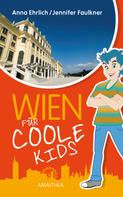 Anna Ehrlich: Wien für coole Kids ★★★★