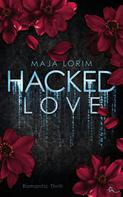 Maja Lorim: Hacked Love 