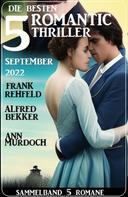 Frank Rehfeld: Die besten 5 Romantic Thriller September 2022 