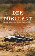 Iwan Sergejewitsch Turgenew: Der Duellant 