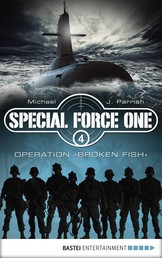 Special Force One 04 - Operation "Broken Fish