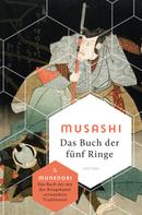 Miyamoto Musashi: Das Buch der fünf Ringe / Das Buch der mit der Kriegskunst verwandten Traditionen 