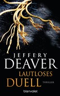Jeffery Deaver: Lautloses Duell ★★★★