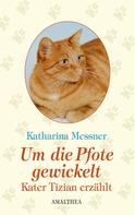 Katharina Messner: Um die Pfote gewickelt ★★★★
