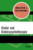 Walter J. Schraml: Kinder und Kinderpsychotherapie 