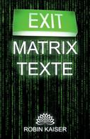 Robin Kaiser: Exit Matrix Texte ★★★★★