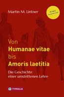Martin M. Lintner: Von Humanae vitae bis Amoris laetitia 