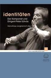 Identitäten - Der Komponist und Dirigent Peter Eötvös