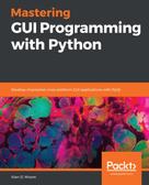 Alan D. Moore: Mastering GUI Programming with Python 