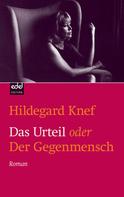 Hildegard Knef: Das Urteil oder der Gegenmensch 