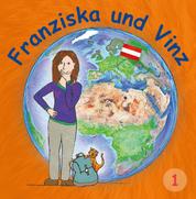 Franziska und Vinz Buch 1 - Wie sich Franziska und Vinz das erste Mal begegnen. Franziska und Vinz in Graz.