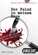 Bernd Udo Schwenzfeier: Der Feind in meinem Haus ★★★★