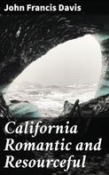 John Francis Davis: California Romantic and Resourceful 