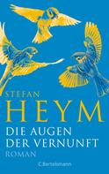 Stefan Heym: Die Augen der Vernunft - 