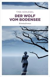 Der Wolf vom Bodensee - Kriminalroman