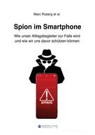 Marc Ruberg: Spion im Smartphone 