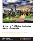 Ben Prusinski: Oracle 11g R1/R2 Real Application Clusters Essentials 