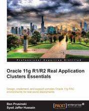 Oracle 11g R1/R2 Real Application Clusters Essentials - Design, implement, and support complex Oracle 11g RAC environments for real world deployments