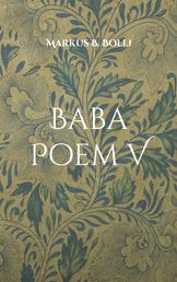 Baba Poem V - Wirklichkeiten von Kultur (Visionen und Träume)