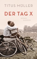 Titus Müller: Der Tag X ★★★★