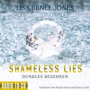Shameless Lies - Dunkles Begehren - Secrets and Obsessions, Band 1 (ungekürzt)