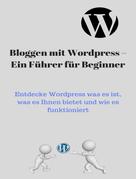 André Sternberg: Blog mit Wordpress – Ein Führer für Beginner 