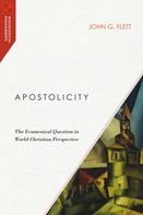 John G. Flett: Apostolicity 