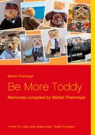 Bärbel Thetmeyer: Be More Toddy 