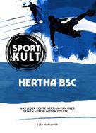Lutz Hanseroth: Hertha BSC - Fußballkult 