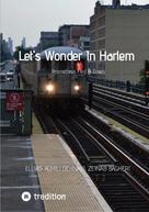 Ellias Aghili Dehnavi: Let's Wonder In Harlem 