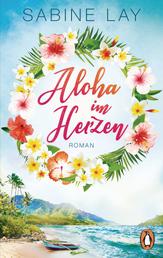 Aloha im Herzen - Roman