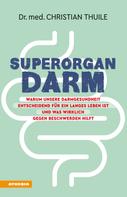Christian Thuile: Superorgan Darm 