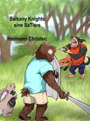 Balkany Knights - eine SaTiere