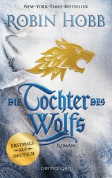 Die Tochter des Wolfs - Roman - Erstmals auf Deutsch
