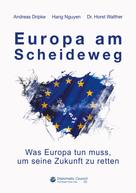 Andreas Dripke: Europa am Scheideweg 