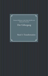 Der Uebergang - Band 1: Transformation