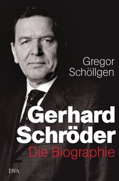 Gerhard Schröder - Die Biographie
