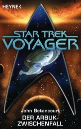 Star Trek - Voyager: Der Arbuk-Zwischenfall - Roman