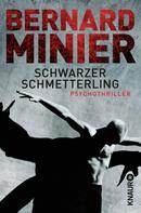 Bernard Minier: Schwarzer Schmetterling ★★★★